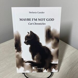 Maybe I'm Not God Cat Chronicles Stefania Gander Paperback Book Cat Lover Gift